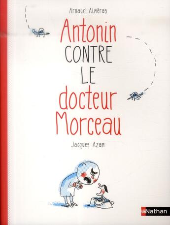 Couverture du livre « Antonin contre le docteur Morceau » de Jacques Azam et Arnaud Almeras aux éditions Nathan