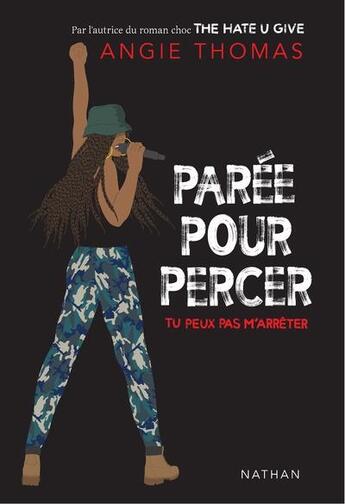 Couverture du livre « Parée pour percer ; tu ne peux pas m'arrêter » de Angie Thomas aux éditions Nathan