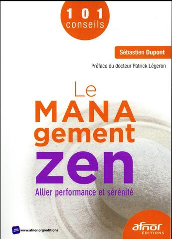 Couverture du livre « Le management zen ; allier performance et sérénité » de Sebastien Dupont aux éditions Afnor