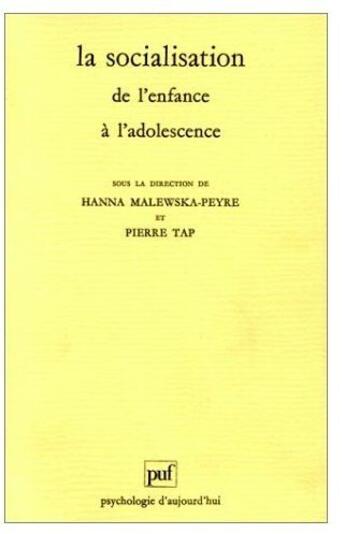 Couverture du livre « La socialisation de l'enfance à l'adolescence » de Hanna Malewska-Peyre aux éditions Puf