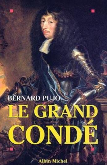 Couverture du livre « Le grand conde » de Pujo/Bernard aux éditions Albin Michel