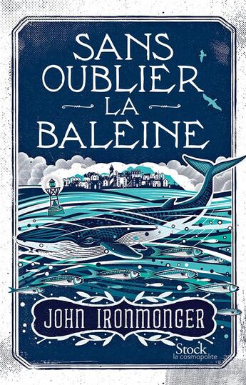 Couverture du livre « Sans oublier la baleine » de John W. Ironmonger aux éditions Stock