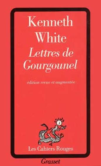 Couverture du livre « Lettres de gourgounel » de Kenneth White aux éditions Grasset