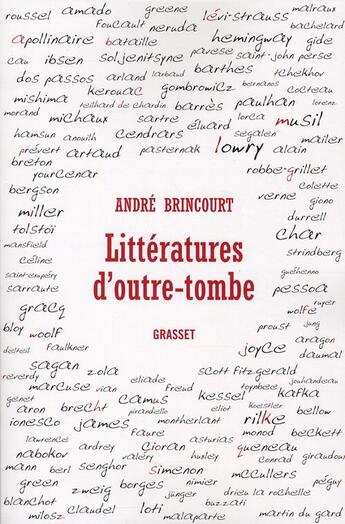 Couverture du livre « Littératures d'outre-tombe » de Andre Brincourt aux éditions Grasset