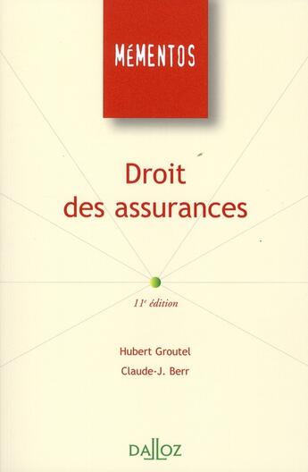 Couverture du livre « Droit des assurances (11e édition) » de H Groutel et C. J. Berr aux éditions Dalloz