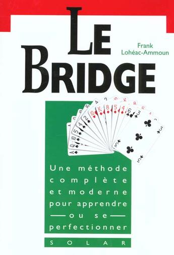 Couverture du livre « Le Bridge - Initiation » de Loheac-Ammoun Frank aux éditions Solar