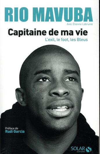 Couverture du livre « Capitaine de ma vie » de Etienne Labrunie et Rio Mavuba aux éditions Solar