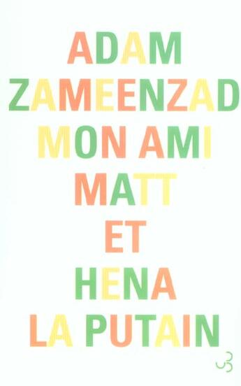 Couverture du livre « Mon ami matt et hena la putain » de Adam Zameenzad aux éditions Christian Bourgois