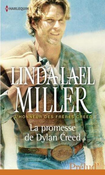 Couverture du livre « La promesse de Dylan Creed » de Linda Lael Miller aux éditions Harlequin