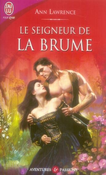 Couverture du livre « Le seigneur de la brume » de Ann Lawrence aux éditions J'ai Lu