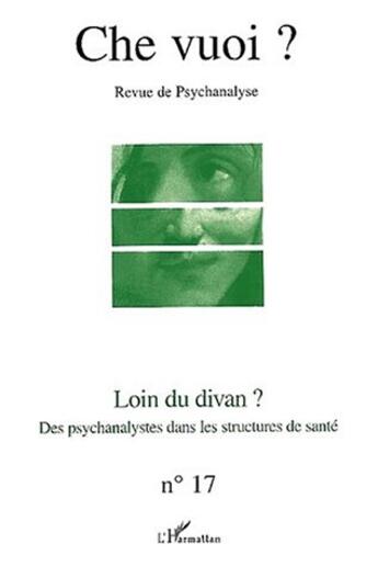 Couverture du livre « Loin du divan ? des psychanalystes dans les structures de santé » de  aux éditions Editions L'harmattan