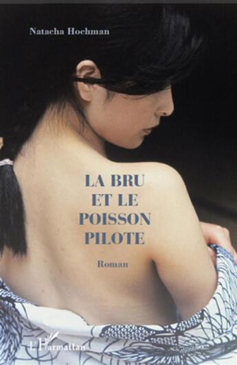 Couverture du livre « La bru et le poisson pilote » de Natacha Hochman aux éditions L'harmattan