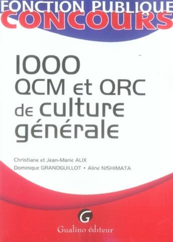 Couverture du livre « 1000 qcm et qrc de culture générale » de Alix J.-M. G D. aux éditions Gualino