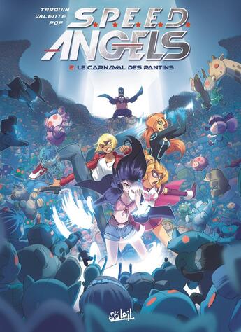 Couverture du livre « S.P.E.E.D. angels Tome 2 ; le carnaval des pantins » de Tony Valente et Didier Tarquin aux éditions Soleil