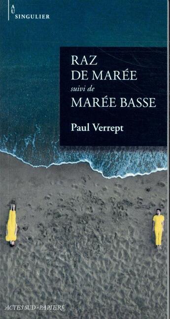 Couverture du livre « Raz de marée ; marée basse » de Verrept Paul aux éditions Actes Sud-papiers