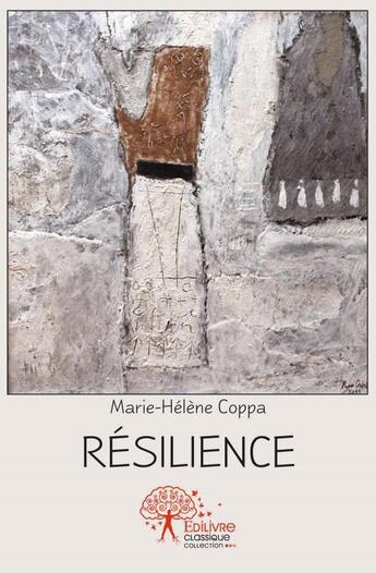 Couverture du livre « Resilience » de Marie-Helene Coppa aux éditions Edilivre