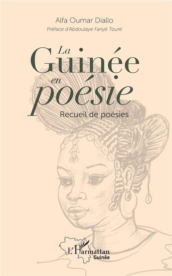 Couverture du livre « La Guinée en poésie ; recueil de poésies » de Alfa Oumar Diallo aux éditions L'harmattan