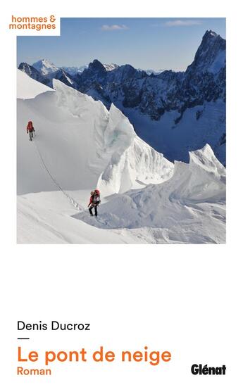 Couverture du livre « Le pont de neige » de Denis Ducroz aux éditions Glenat