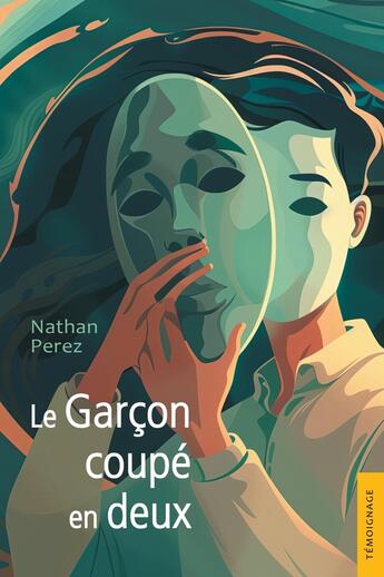 Couverture du livre « Le Garçon coupé en deux » de Nathan Perez aux éditions Jets D'encre