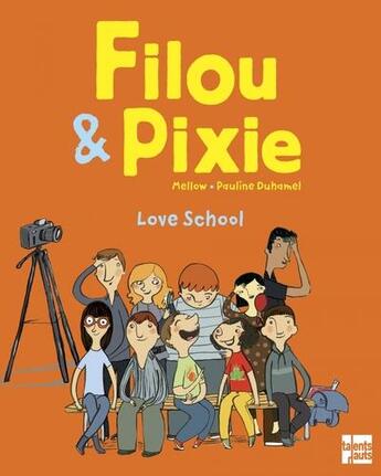 Couverture du livre « Filou & Pixie : love school » de Pauline Duhamel et Mellow aux éditions Talents Hauts