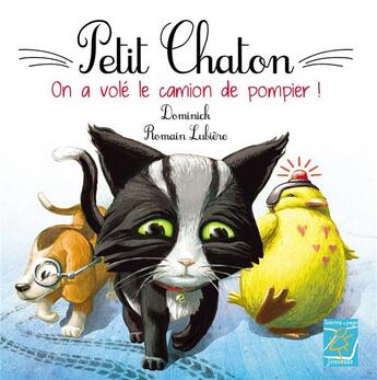 Couverture du livre « Petit Chaton On A Vole Le Camion De Pompier » de Dominick aux éditions Tournez La Page