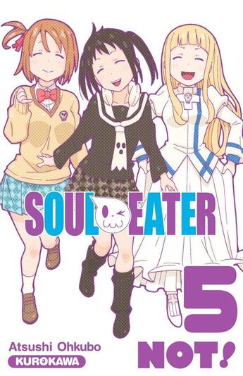 Couverture du livre « Soul eater not ! Tome 5 » de Atsushi Ohkubo aux éditions Kurokawa