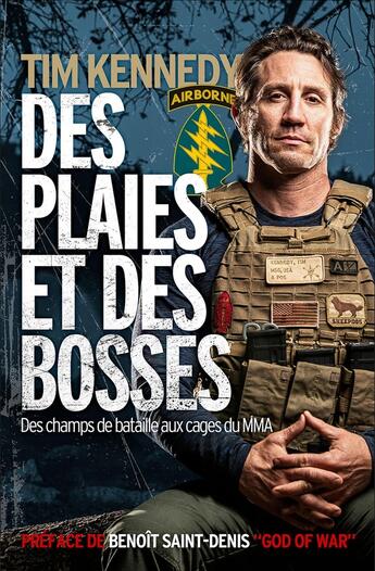 Couverture du livre « Des plaies et des bosses : Des champs de bataille aux cages du MMA » de Tim Kennedy aux éditions Nimrod