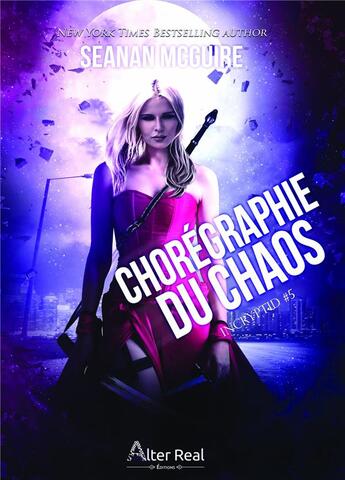 Couverture du livre « Incryptid Tome 5 : chorégraphie du chaos » de Seanan Mcguire aux éditions Alter Real