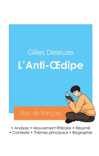 Couverture du livre « Réussir son Bac de philosophie 2024 : Analyse de L'Anti-Oedipe de Gilles Deleuze » de Gilles Deleuze aux éditions Bac De Francais