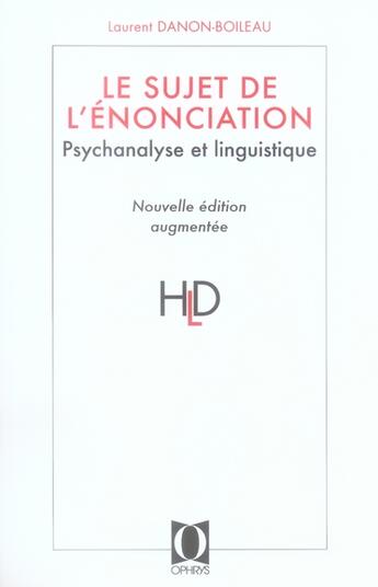 Couverture du livre « Le sujet de l'énonciation ; psychanalyse et linguistique » de Laurent Danon-Boileau aux éditions Ophrys