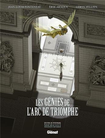 Couverture du livre « Les génies de l'Arc de Triomphe » de Jean-Louis Fonteneau et Erik Arnoux et Chrys Millien aux éditions Glenat