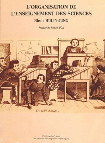 Couverture du livre « L'organisation de l'enseignement des sciences la voie ouverte par le second empire » de Hulin Jung N aux éditions Cths Edition