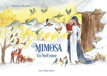 Couverture du livre « Mimosa : un Noël russe » de Apolline Dussart aux éditions Tequi