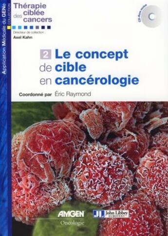 Couverture du livre « Le concept de cible en cancérologie Tome 2 » de Eric Raymond aux éditions John Libbey