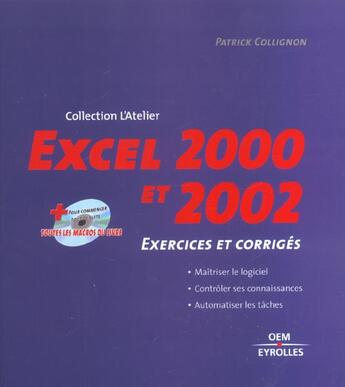 Couverture du livre « Excel 2000 Et 2002 ; Exercices Et Corriges » de Patrick Collignon aux éditions Osman Eyrolles Multimedia