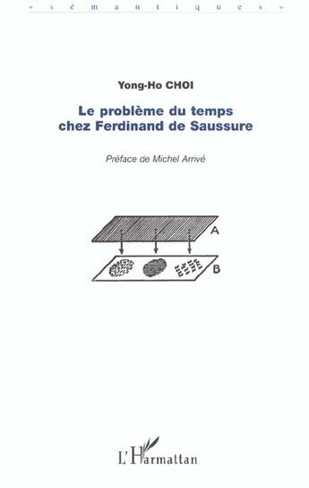 Couverture du livre « Le probleme du temps chez ferdinand de saussure » de Yong-Ho Choi aux éditions L'harmattan