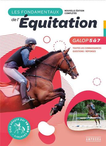 Couverture du livre « Les fondamentaux de l'équitation galops 5 à 7 » de Catherine Ancelet aux éditions Amphora