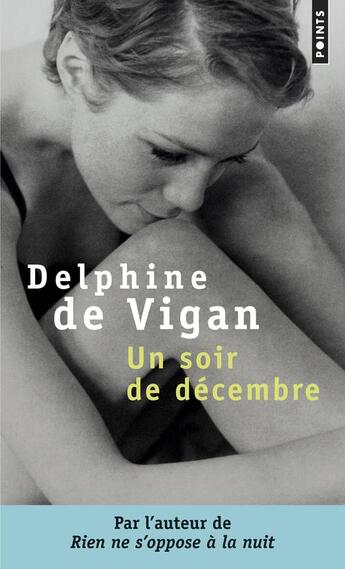 Couverture du livre « Un soir de décembre » de Delphine De Vigan aux éditions Points