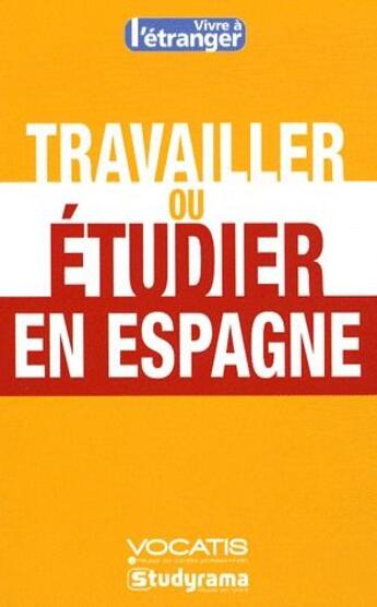 Couverture du livre « Travailler ou étudier en Espagne » de Pascaline Roi aux éditions Studyrama