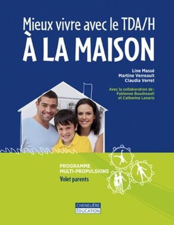 Couverture du livre « Mieux vivre avec le tda/h à la maison » de Masse-Verreault aux éditions Cheneliere Mcgraw-hill