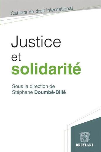 Couverture du livre « Justice et solidarité » de Stephane Doumbe-Bille aux éditions Bruylant