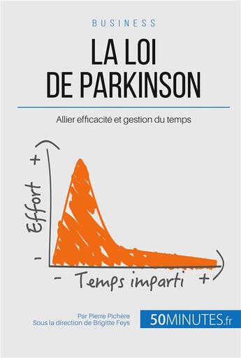 Couverture du livre « La loi de Parkinson et la bureaucratie ; comment allier efficacité et gestion du temps ? » de Pierre Pichère aux éditions 50minutes.fr