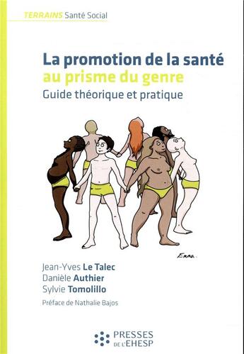 Couverture du livre « La promotion de la santé au prisme du genre ; guide théorique et pratique » de Jean-Yves Le Talec et Daniele Authier et Sylvie Tomolillo aux éditions Ehesp