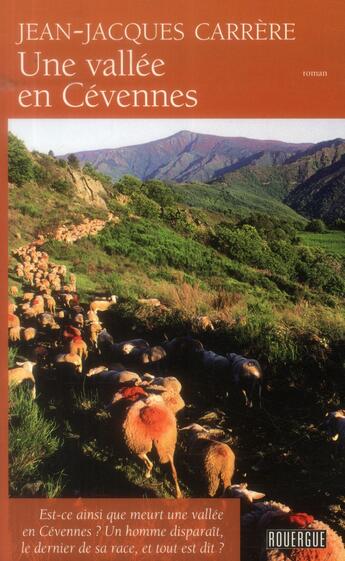 Couverture du livre « Une vallée en Cévennes » de Jean-Jacques Carrere aux éditions Rouergue