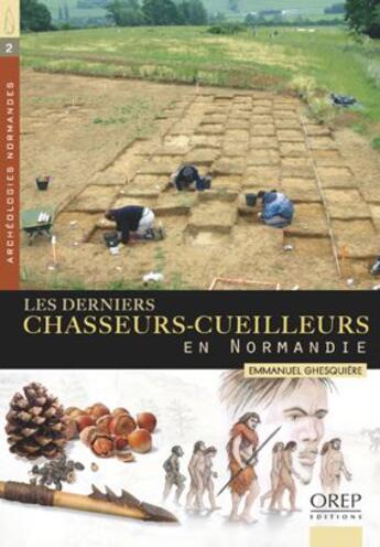 Couverture du livre « Les derniers chasseurs-cueilleurs en Normandie » de Emmanuel Ghesquière aux éditions Orep