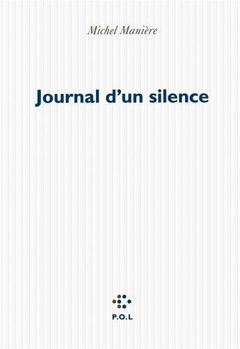 Couverture du livre « Journal d'un silence » de Michel Maniere aux éditions P.o.l