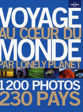 Couverture du livre « Voyage au coeur du monde par lonely planet » de  aux éditions Lonely Planet France