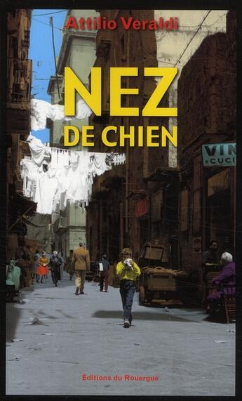 Couverture du livre « Nez de chien » de Attilio Veraldi aux éditions Rouergue