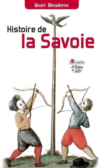Couverture du livre « Histoire de la Savoie - poche » de Henri Menabrea aux éditions La Fontaine De Siloe