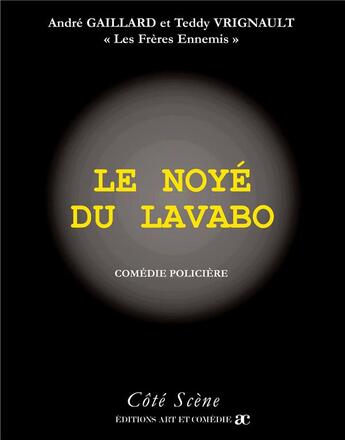 Couverture du livre « Le noyé du lavabo » de Gaillard/Vrignault aux éditions Art Et Comedie